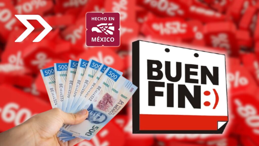 El Buen Fin 2025 contará con sello ‘Hecho en México’ ¿Cuándo se llevará acabo el evento?